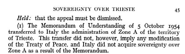 International Law Report vol. 40: il trasferimento di amministrazione non ha modificato il Trattato di Pace e l'Italia non ha ottenuto la sovranità sull'allora Zona A in base al MoU.