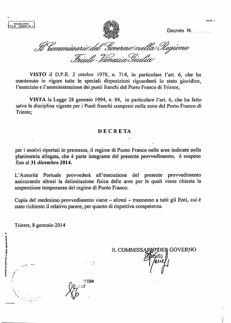 8 gennaio 2014: il Commissario del Governo nella Regione FVG decreta la sospensione del regime di Porto Franco nel settore nord del Porto Franco internazionale di Trieste.